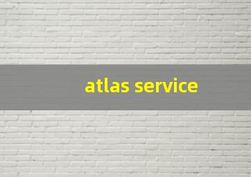 atlas service